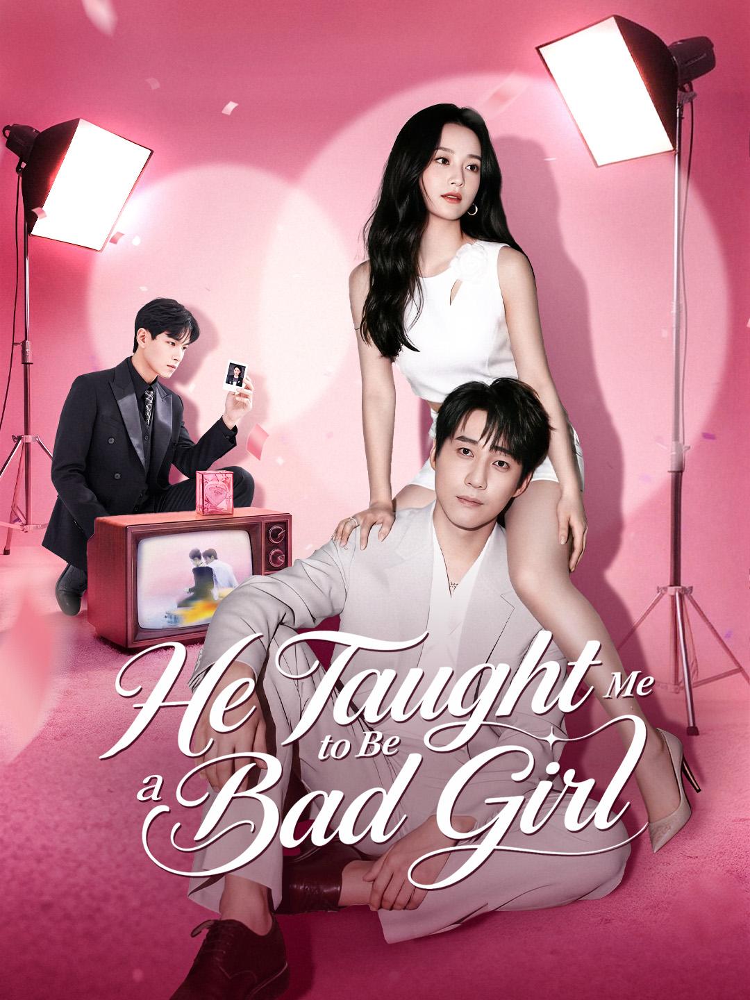 He Taught Me to Be a Bad Girl