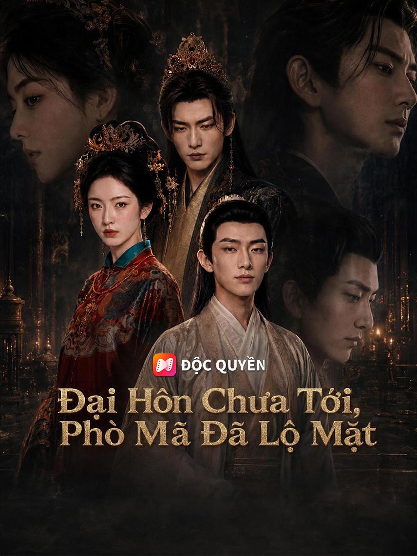 Đại Hôn Chưa Tới, Phò Mã Đã Lộ Mặt