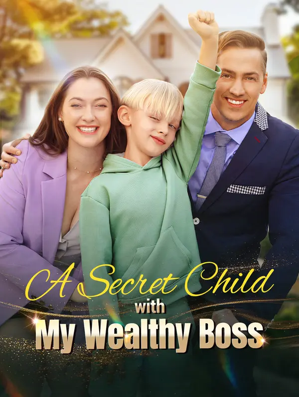 A Secret Child with My Wealthy Boss