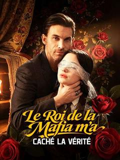 Le Roi de la Mafia m'a Caché la Vérité
