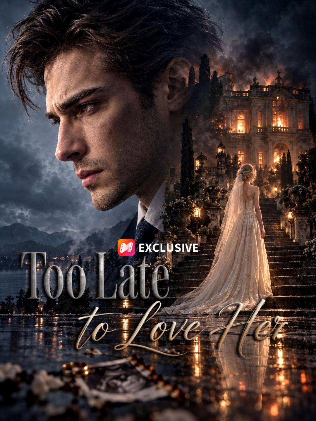 Too Late to Love Her