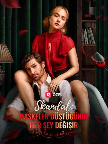 Skandal: Maskeler Düştüğünde Her Şey Değişir