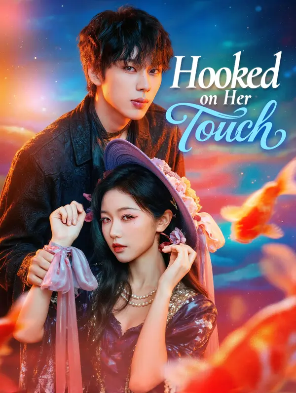 Hooked on Her Touch