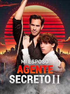 Mi Esposo Agente Secreto 2