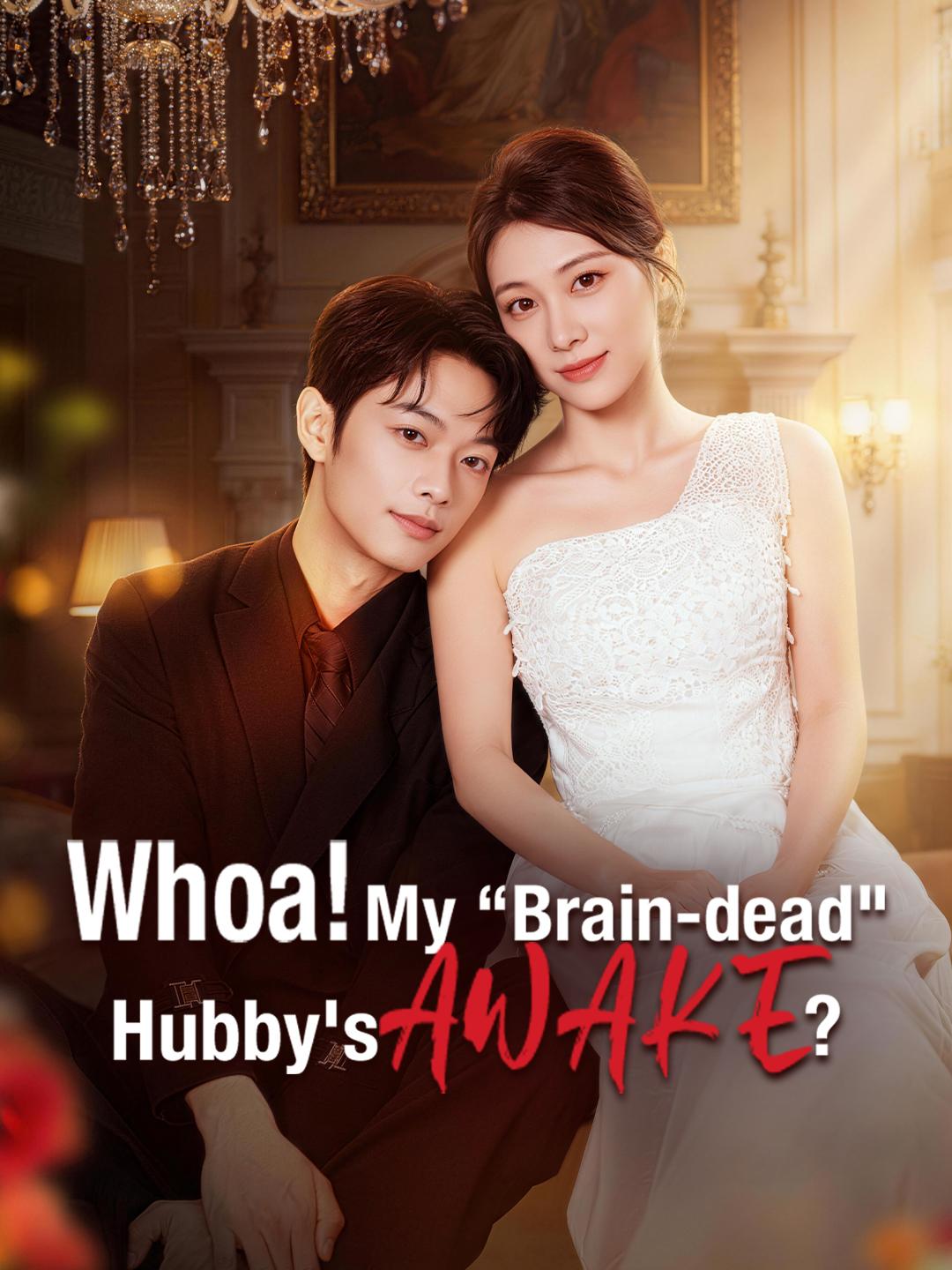 Whoa! My “Brain-dead" Hubby's AWAKE?