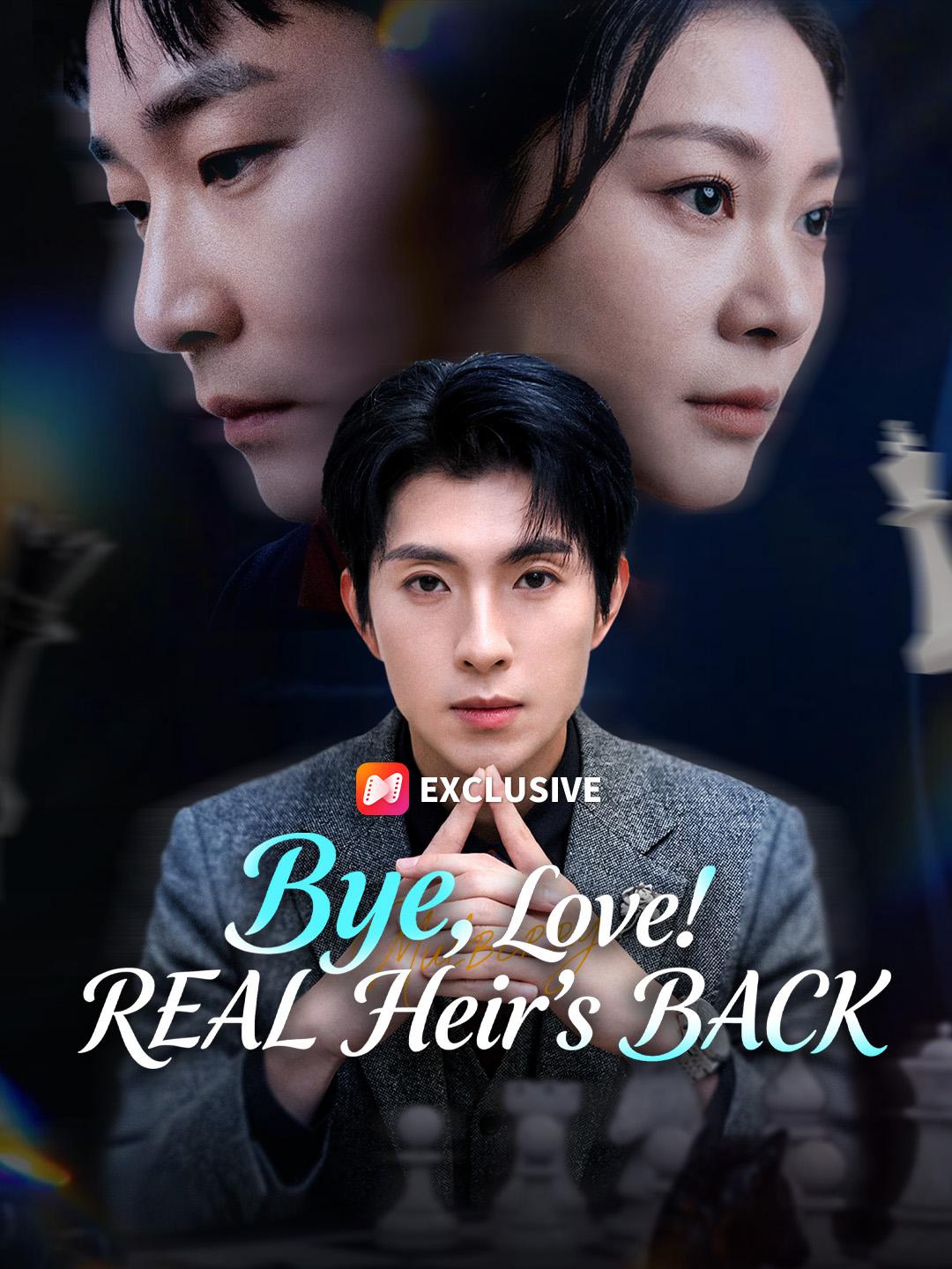 Bye, Love! REAL Heir's BACK