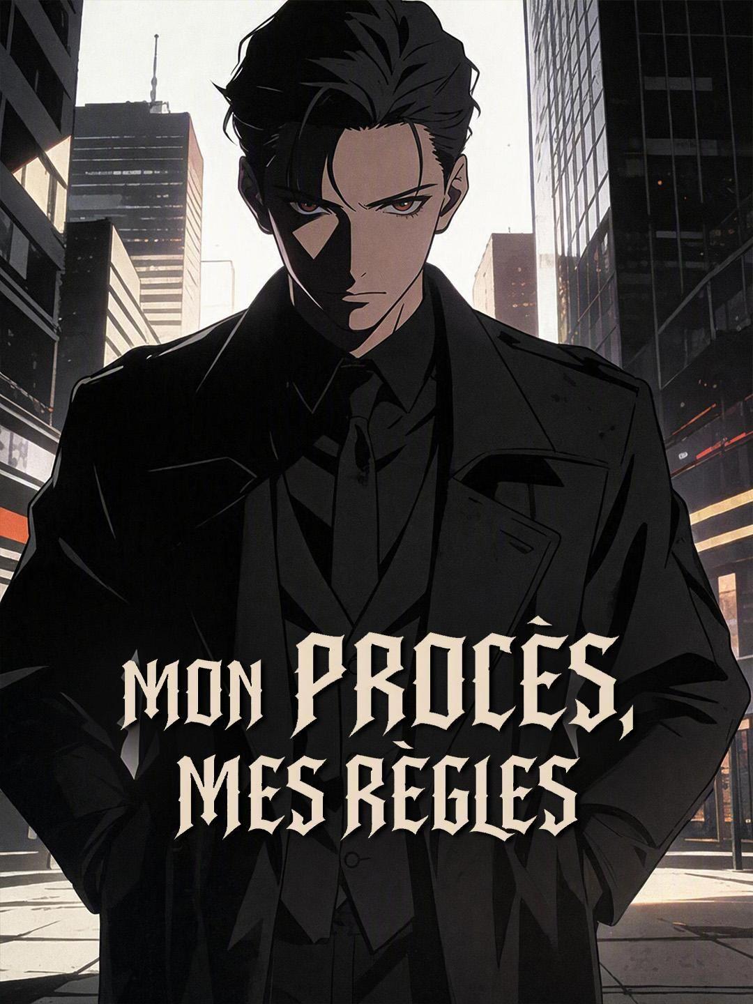 (Doublage) MON PROCÈS, MES RÈGLES