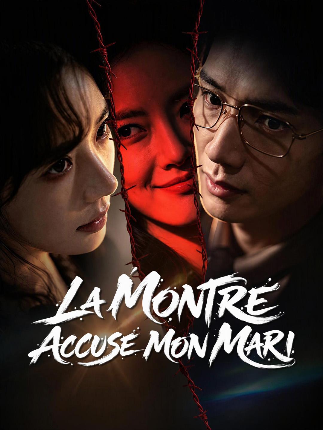 LA MONTRE ACCUSE MON MARI