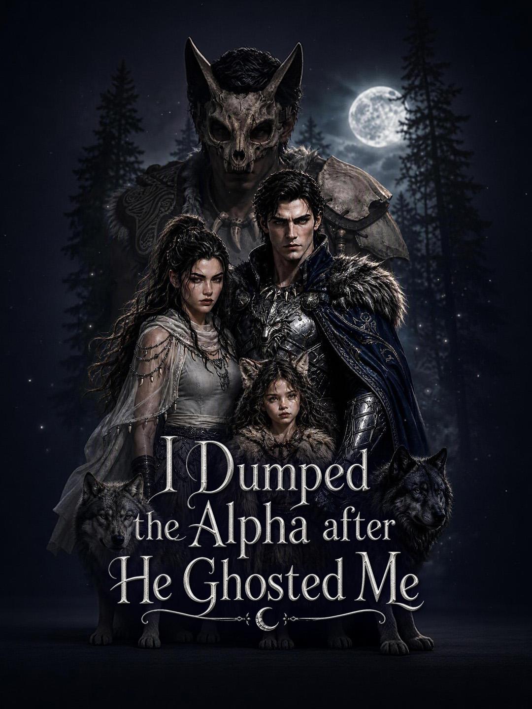 I Dumped the Alpha after He Ghosted Me