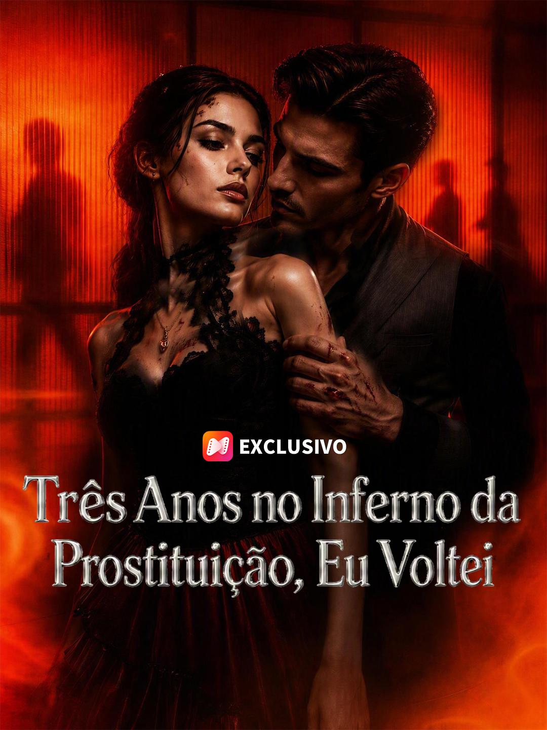 Três Anos no Inferno da Prostituição, Eu Voltei