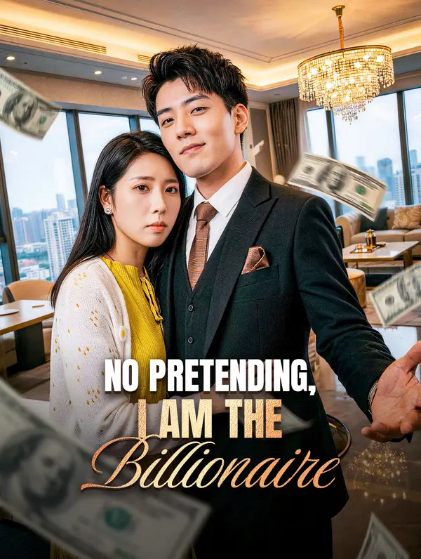 No Pretending, I Am the Billionaire