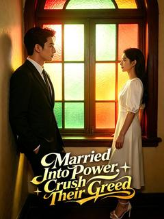 Married Into Power, Crush Their Greed