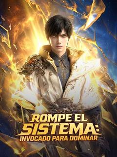 Rompe el sistema: invocado para dominar