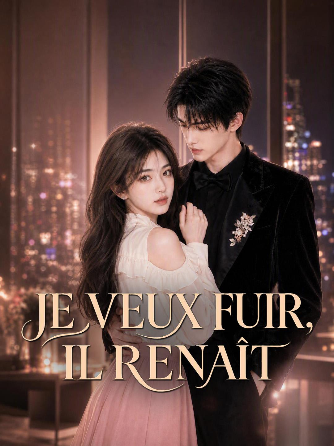 JE VEUX FUIR, IL RENAÎT