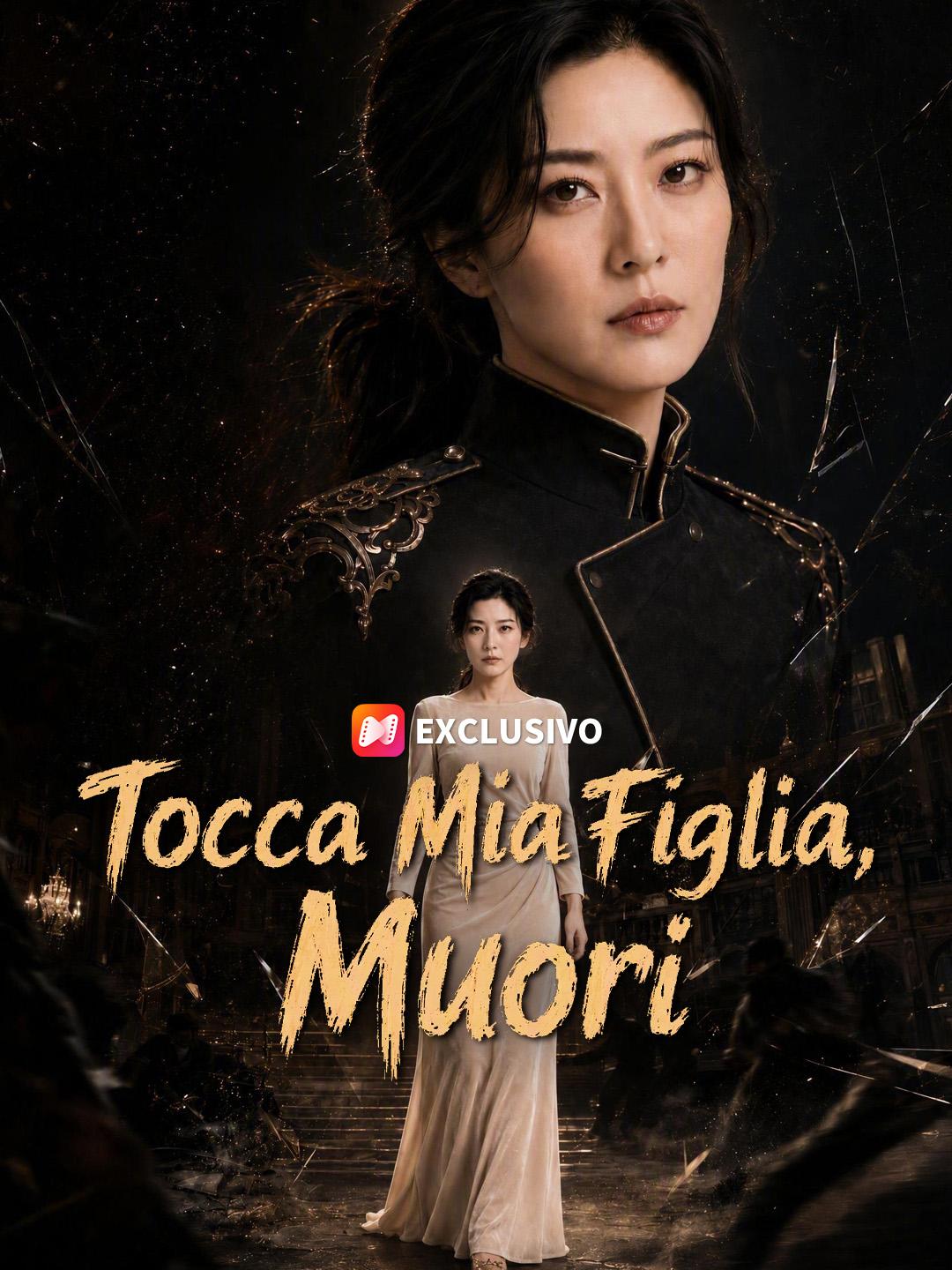 Tocca Mia Figlia, Muori