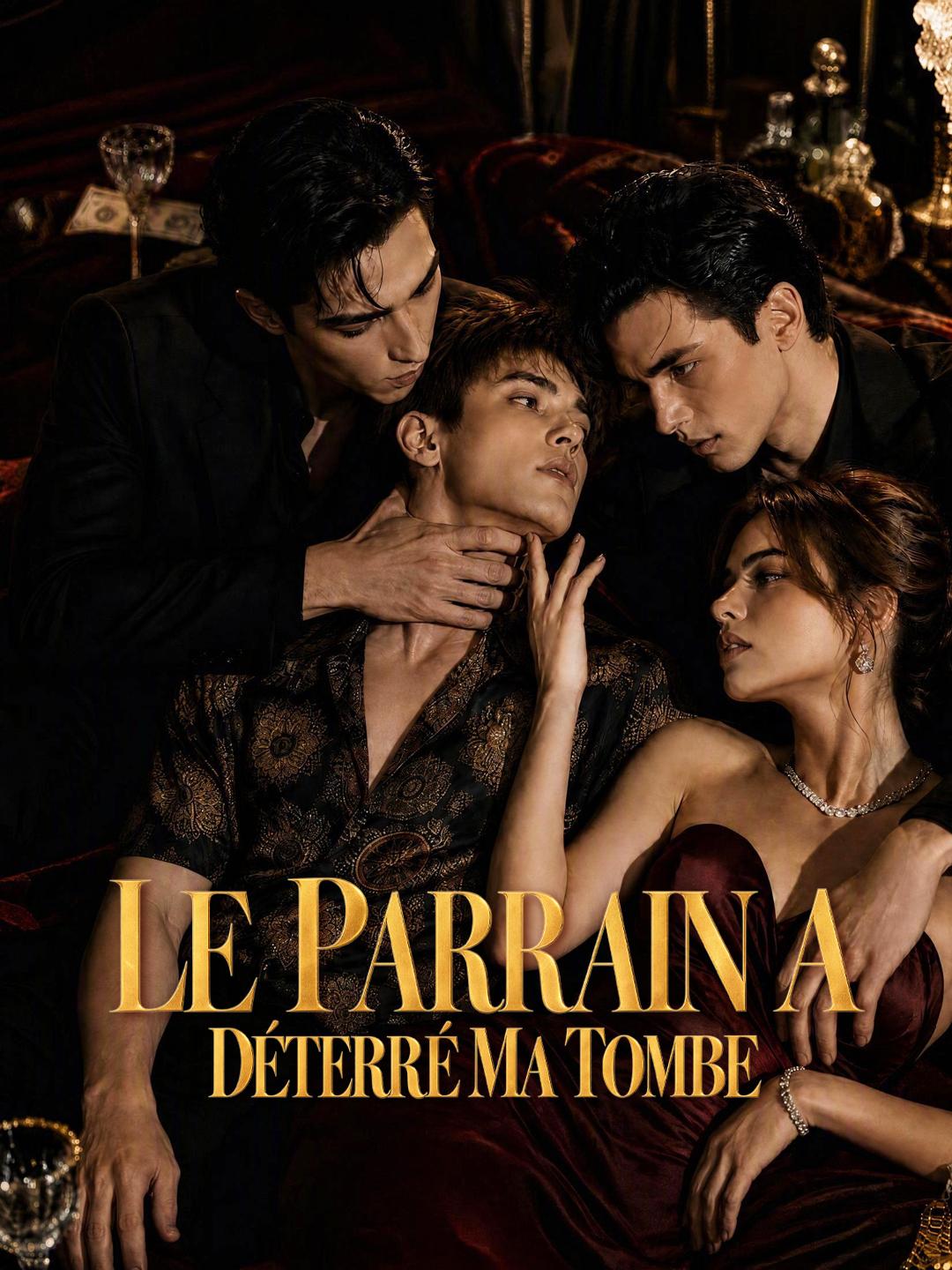 LE PARRAIN A DÉTERRÉ MA TOMBE
