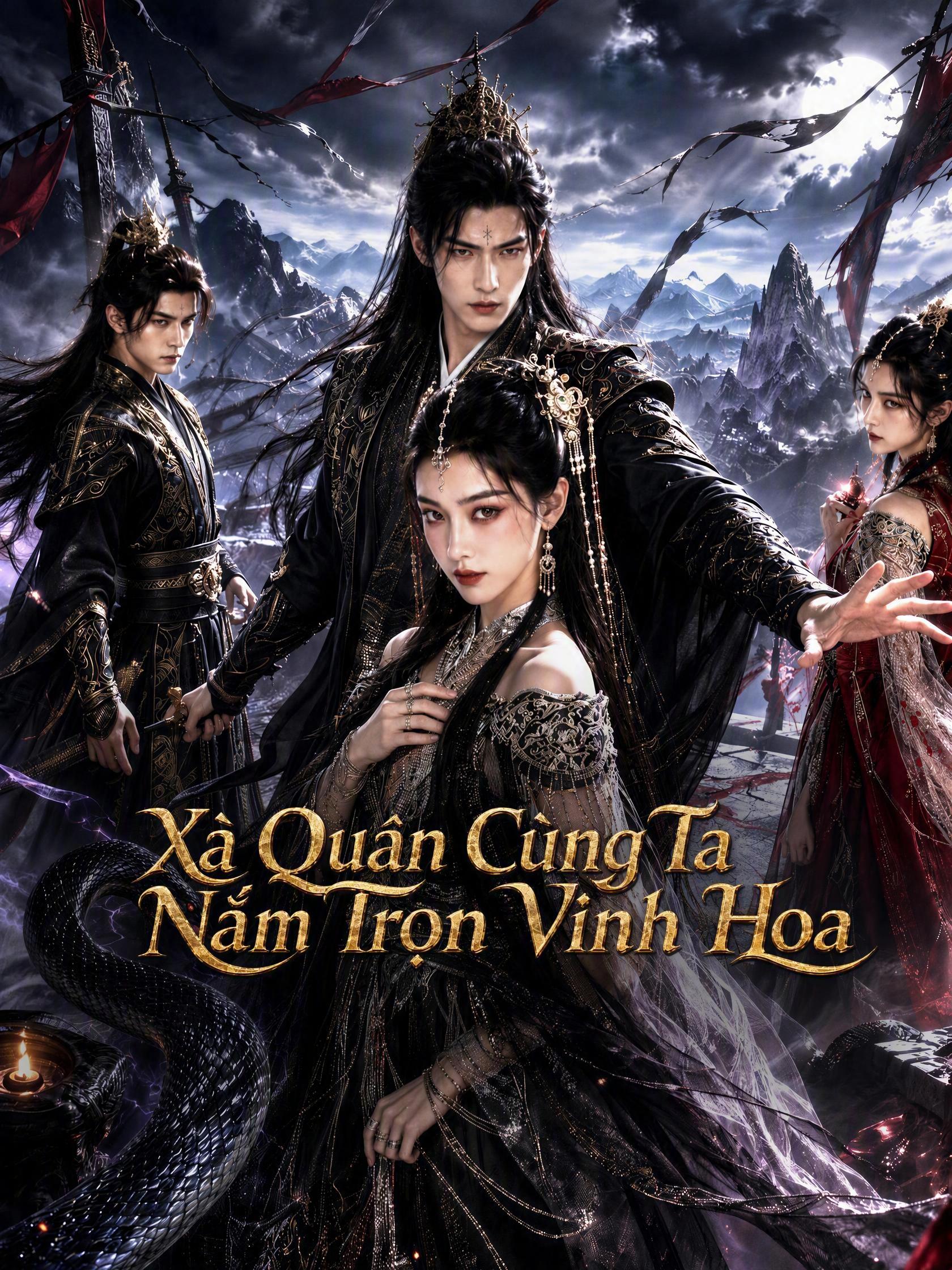 Xà Quân Cùng Ta Nắm Trọn Vinh Hoa