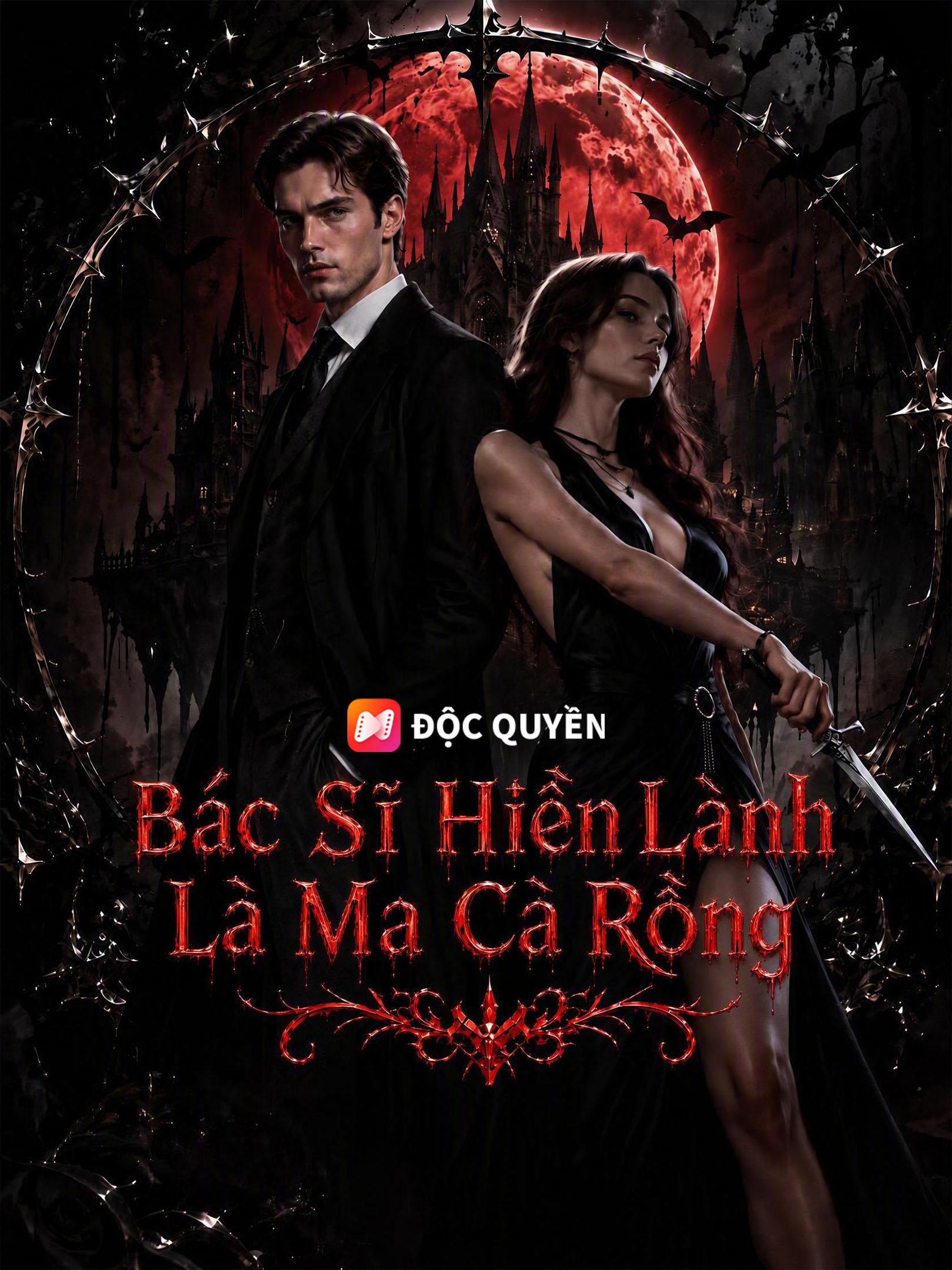 Bác Sĩ Hiền Lành Là Ma Cà Rồng
