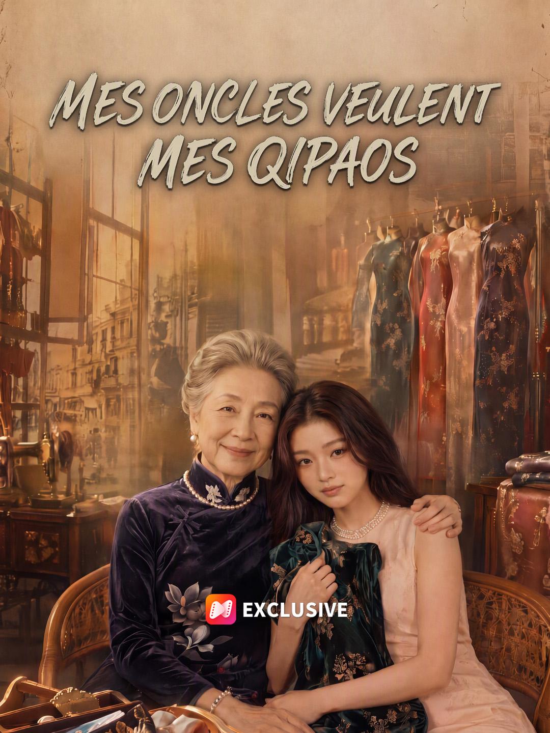 MES ONCLES VEULENT MES QIPAOS