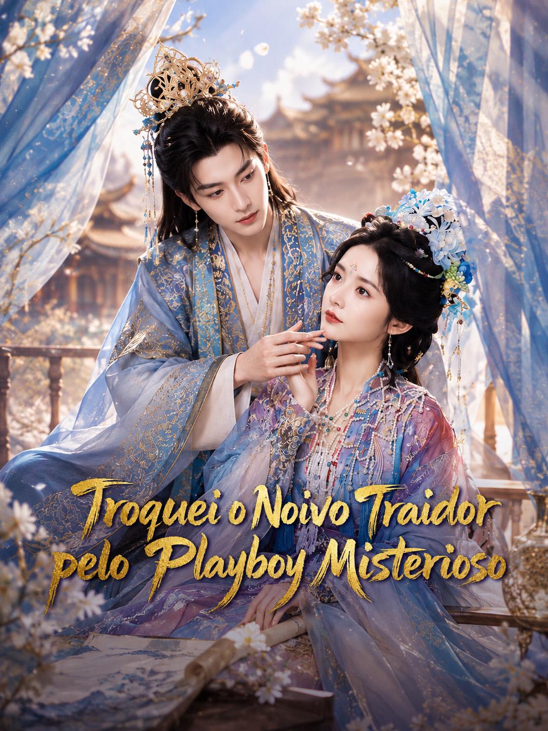 Troquei o Noivo Traidor pelo Playboy Misterioso