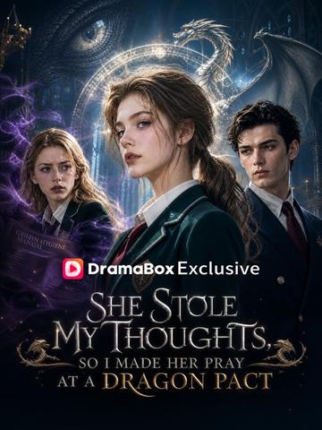 She Stole My Thoughts, So I Made Her Pray at a Dragon Pact