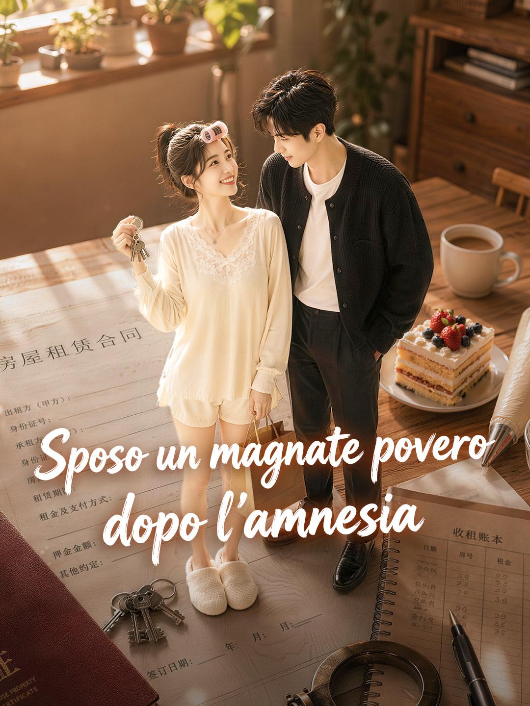 Sposo un magnate povero dopo l'amnesia