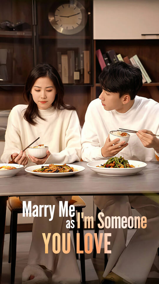 Marry Me as I'm Someone You Love