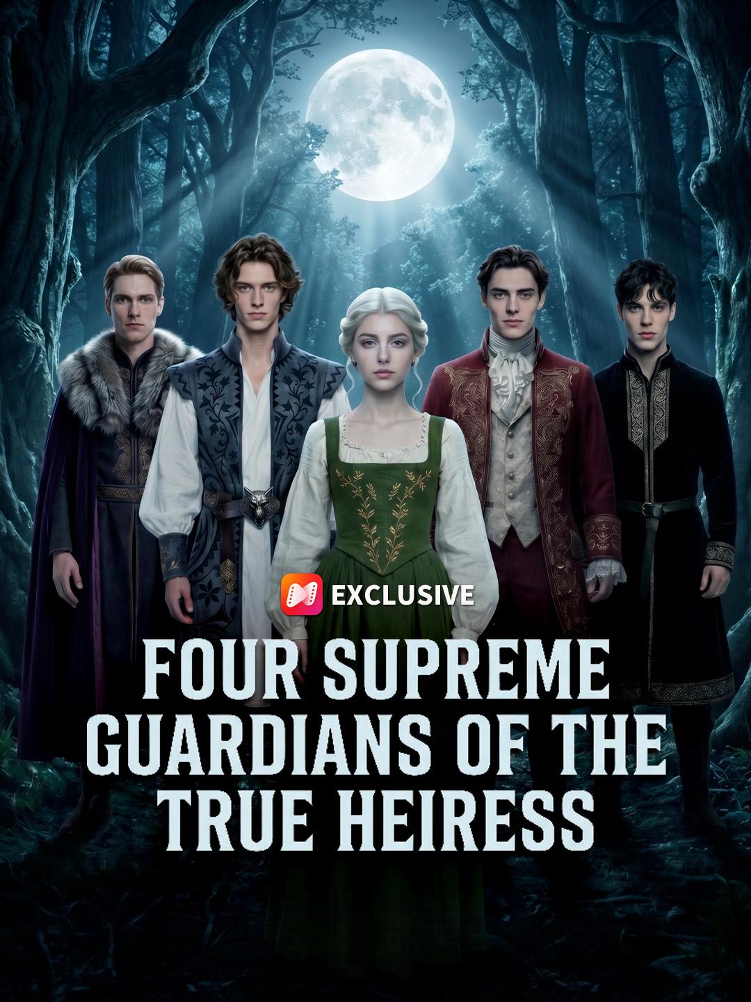 Four Supreme Guardians of The True Heiress