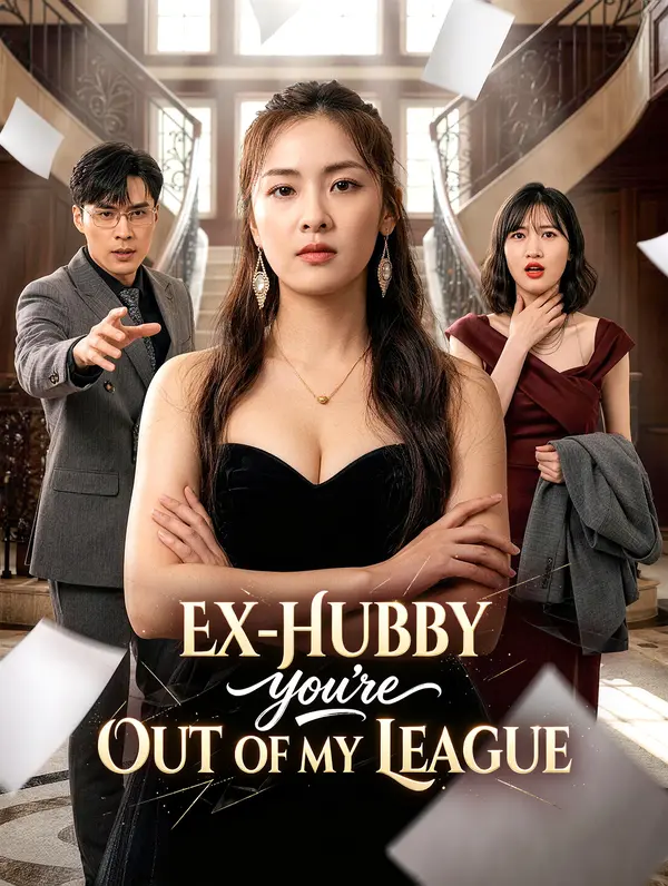 Ex-Hubby, You’re Out of My League