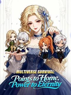 Multiverse Survival: Points to Home, Power to Eternity