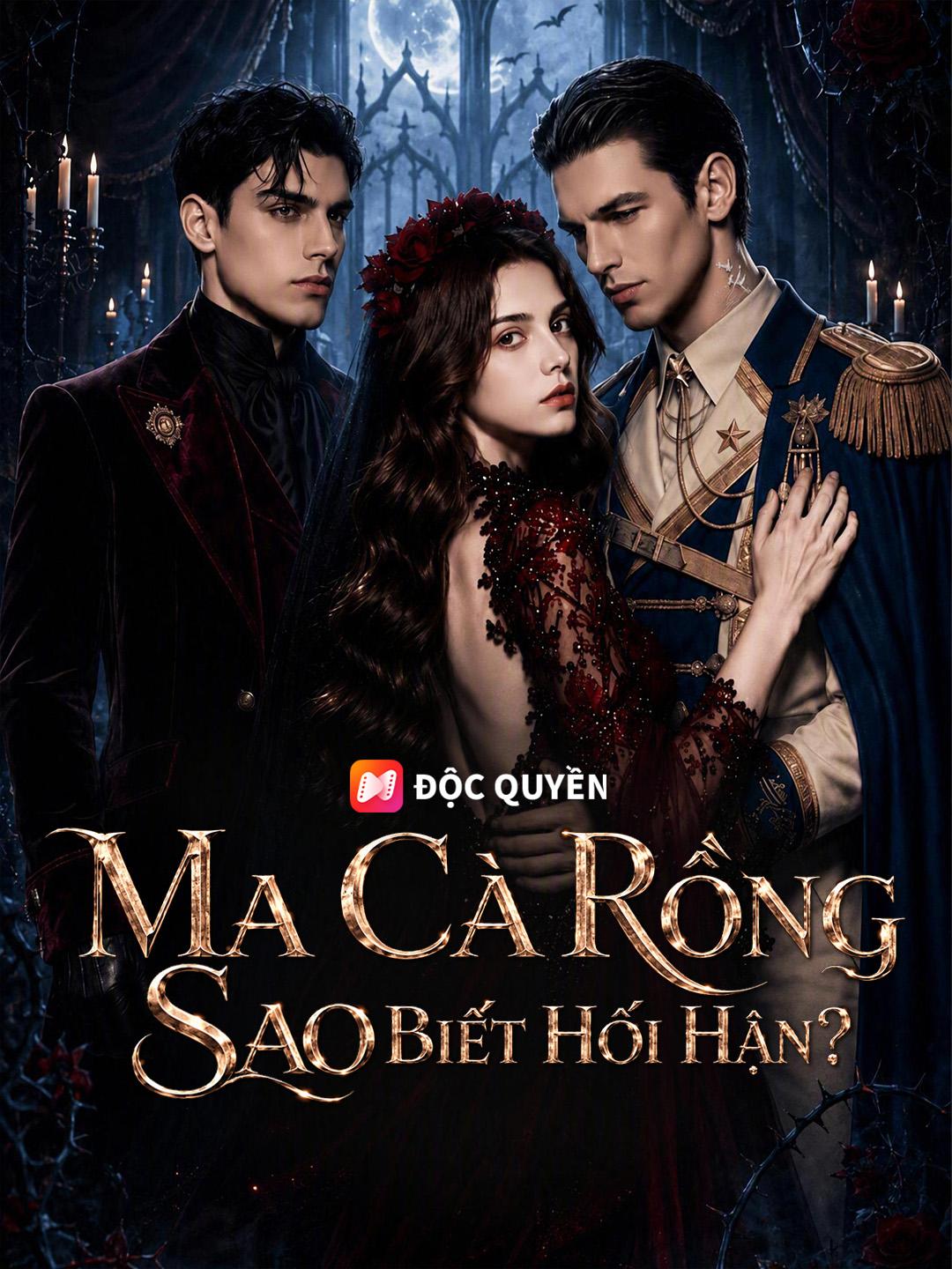 Ma Cà Rồng Sao Biết Hối Hận?