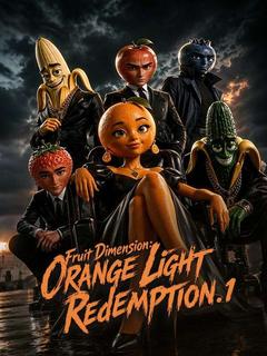 Fruit Dimension: Orange LightRedemption. 1