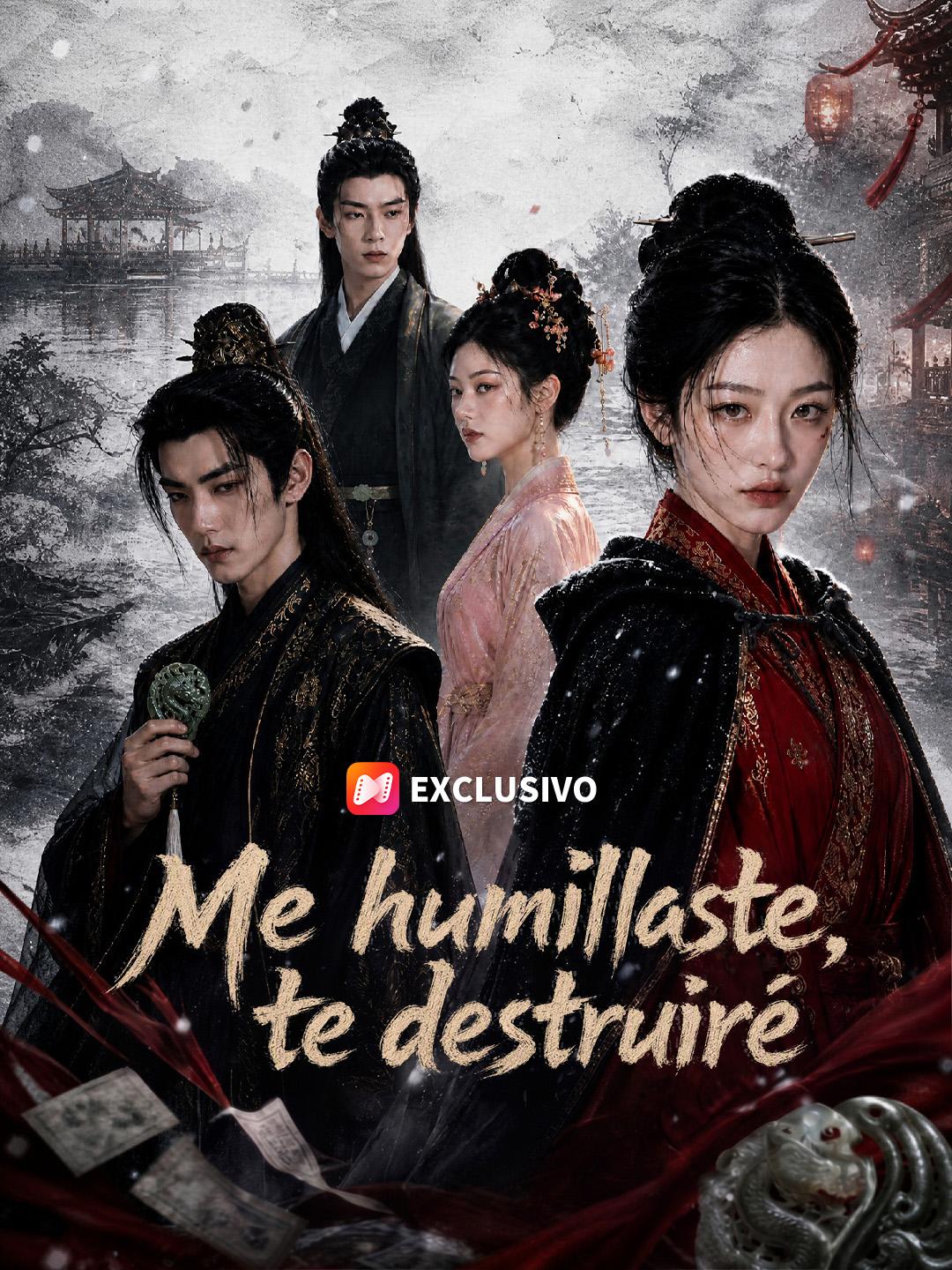 Me humillaste, te destruiré