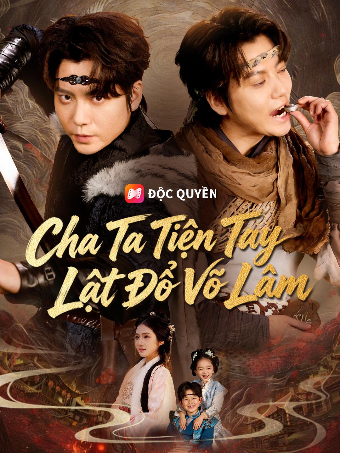 Cha Ta Tiện Tay Lật Đổ Võ Lâm