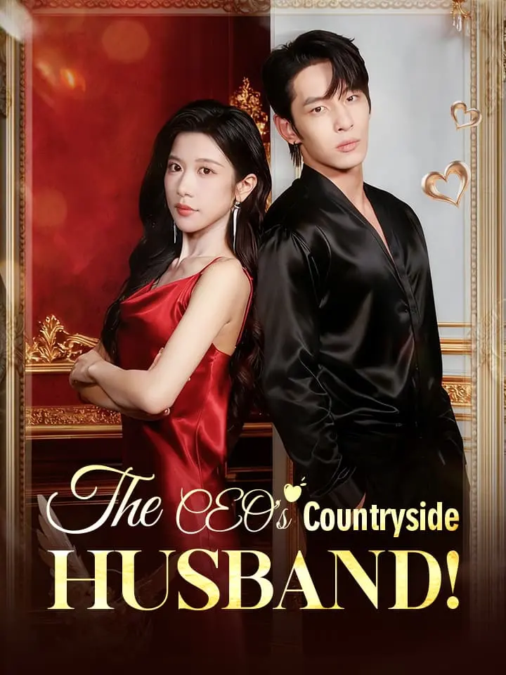 The CEO's Countryside Husband Chinese Drama ENG Dubbed
