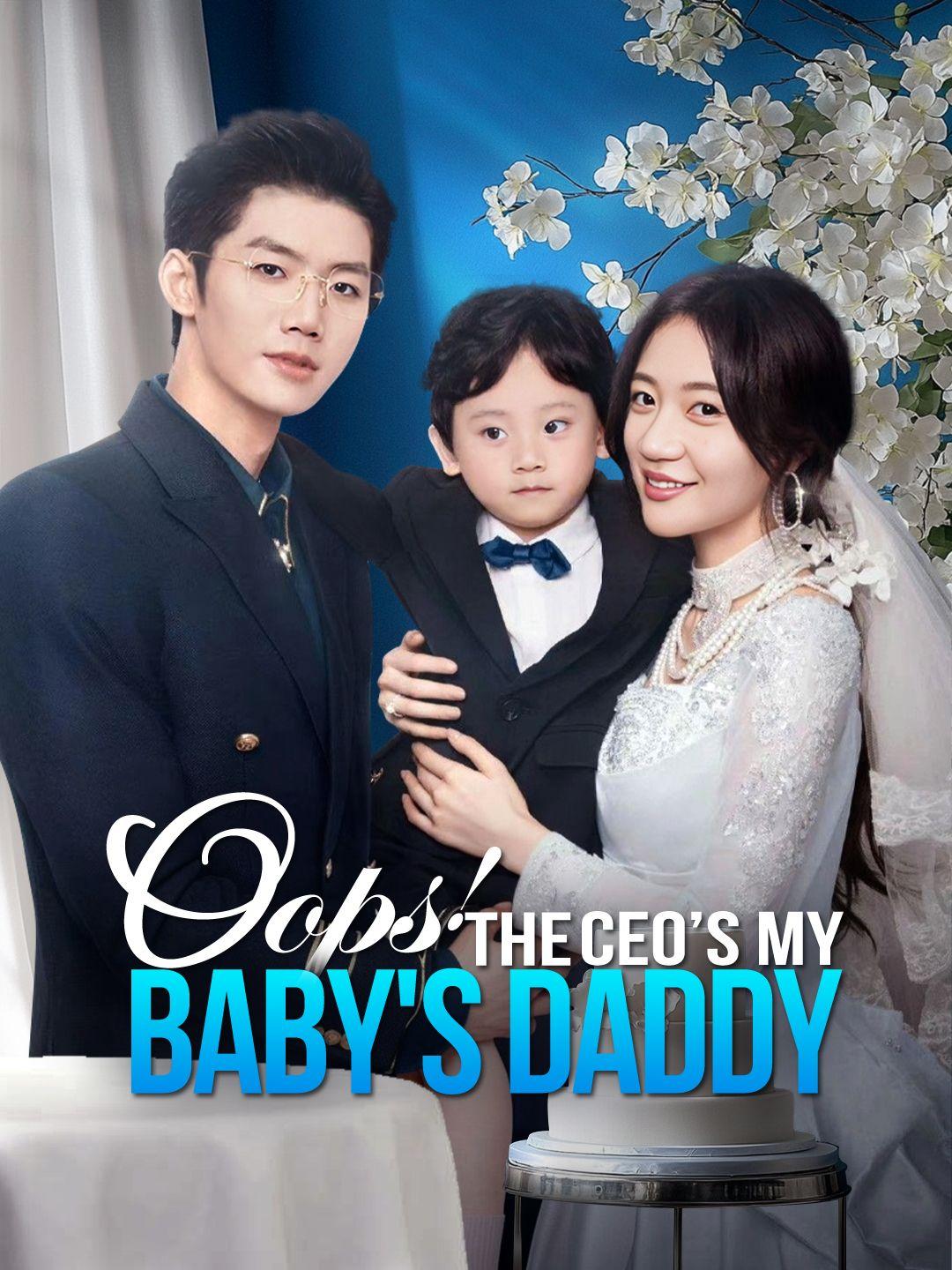 Oops! The CEO’s My Baby's Daddy