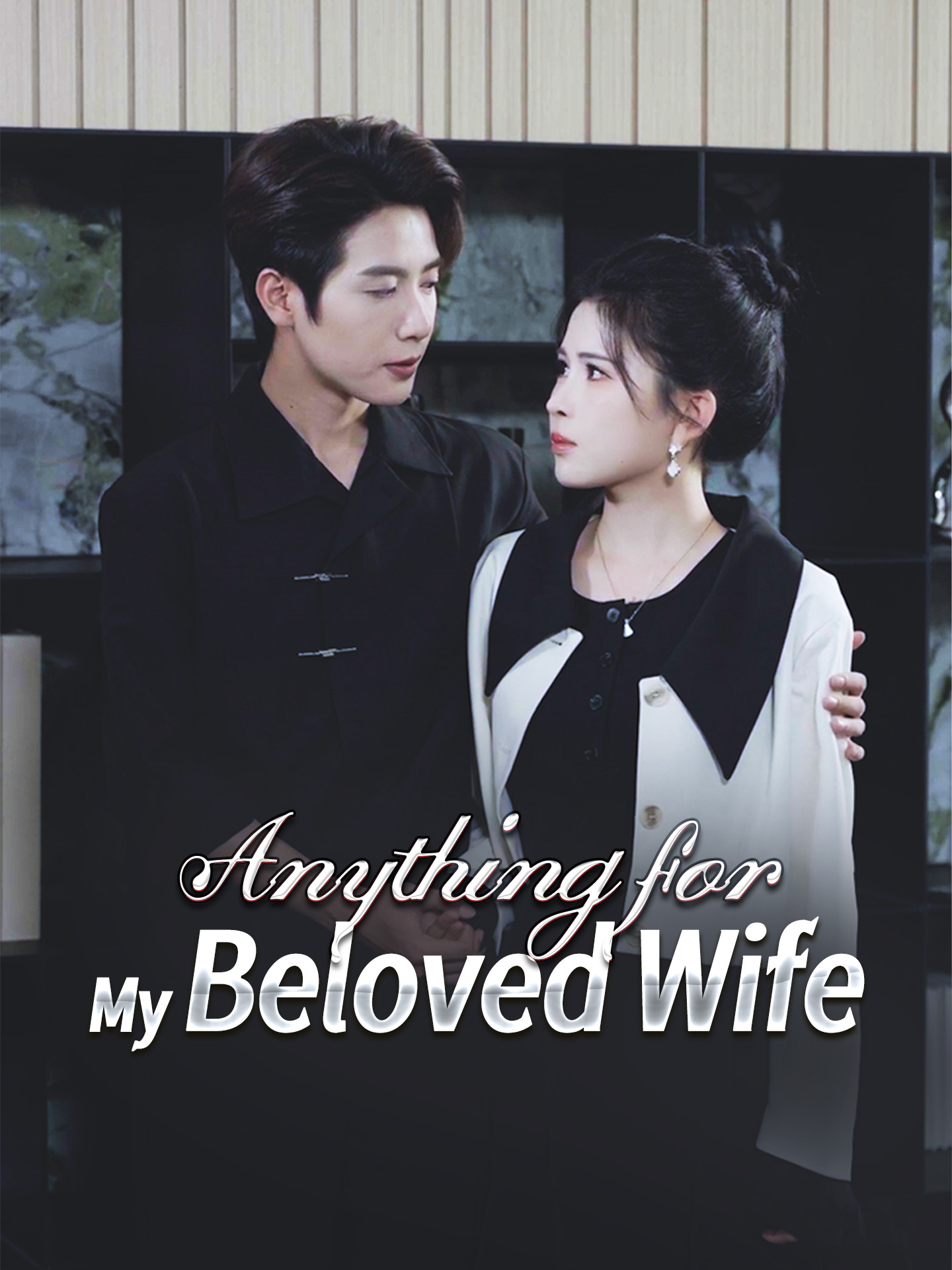 Anything for My Beloved Wife