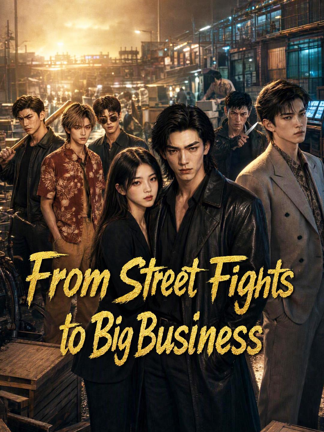 From Street Fights to Big Business