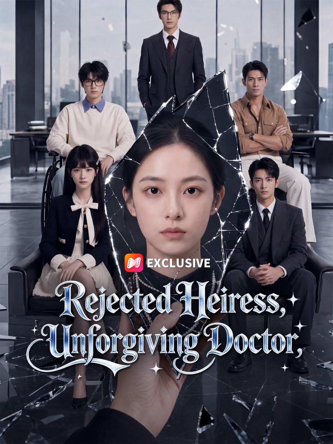 Rejected Heiress, Unforgiving Doctor