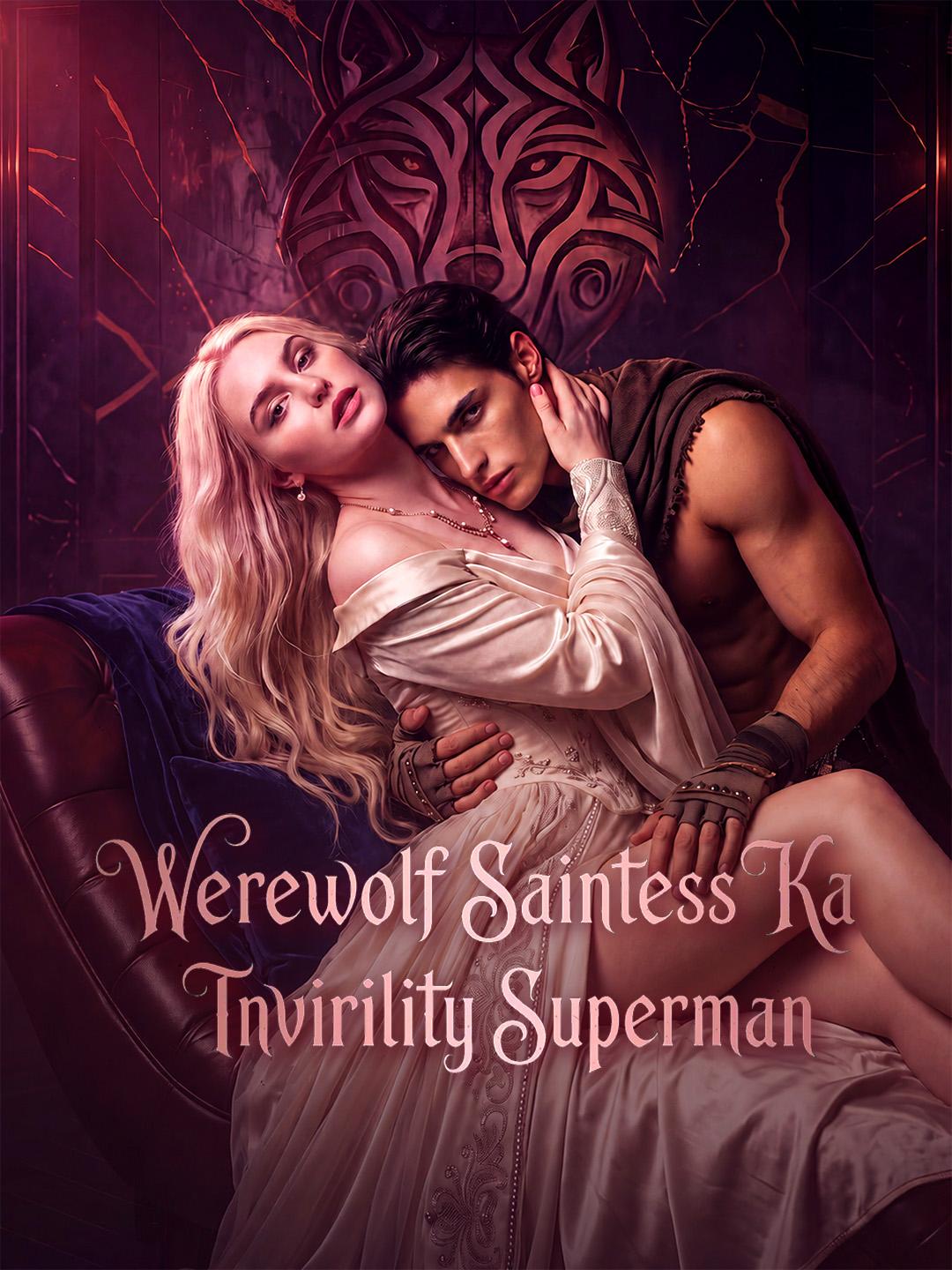 Werewolf Saintess Ka Invirility Superman