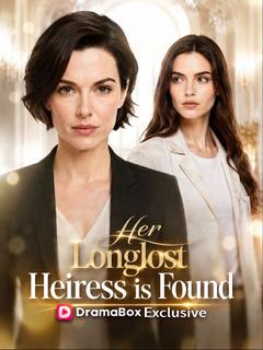 Her Longlost Heiress is Found