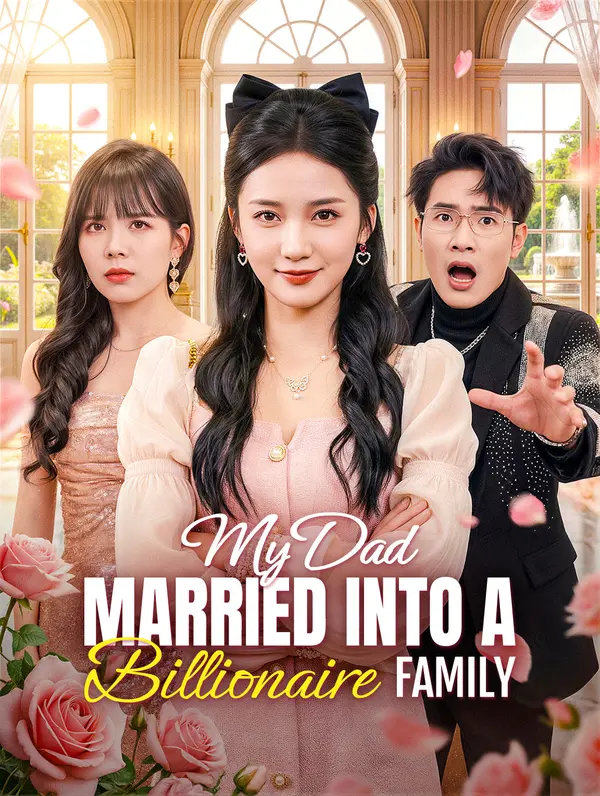 My Dad Married Into a Billionaire Family