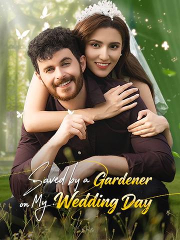 Saved by a Gardener on My Wedding Day