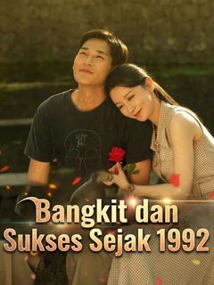 Bangkit dan Sukses Sejak 1992