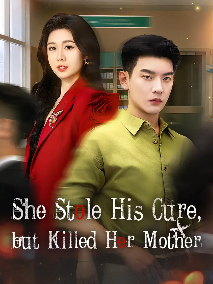 She Stole His Cure, but Killed Her Mother Chinese Drama ENG Dubbed