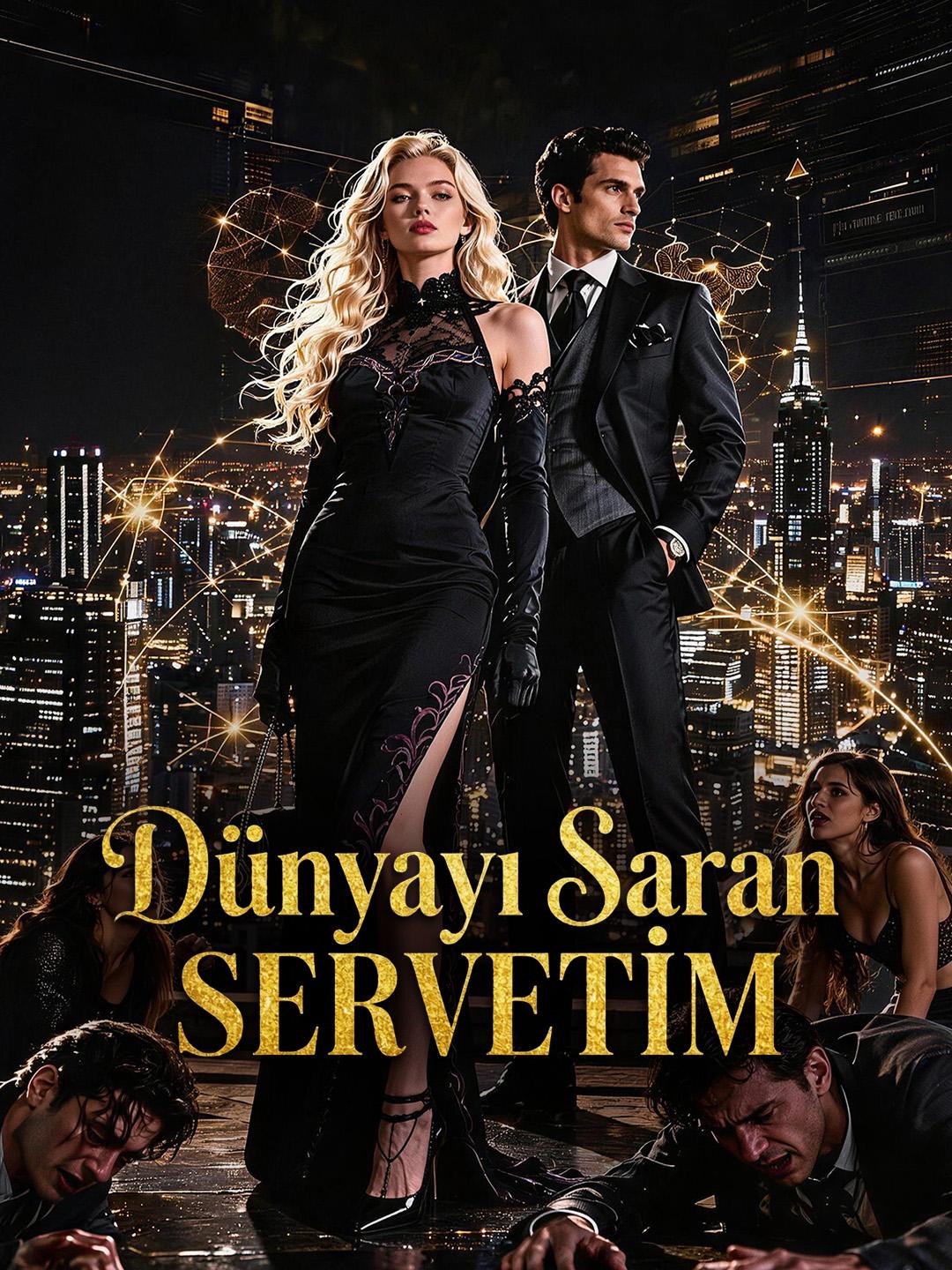 Dünyayı Saran Servetim