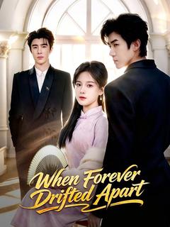 When Forever Drifted Apart