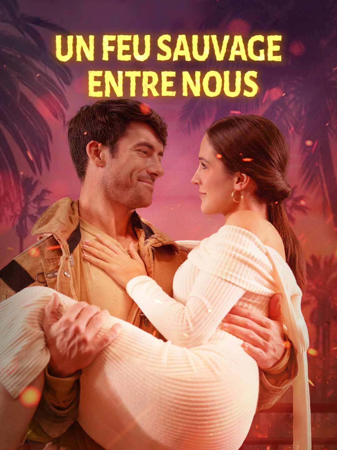 Un Feu Sauvage entre Nous