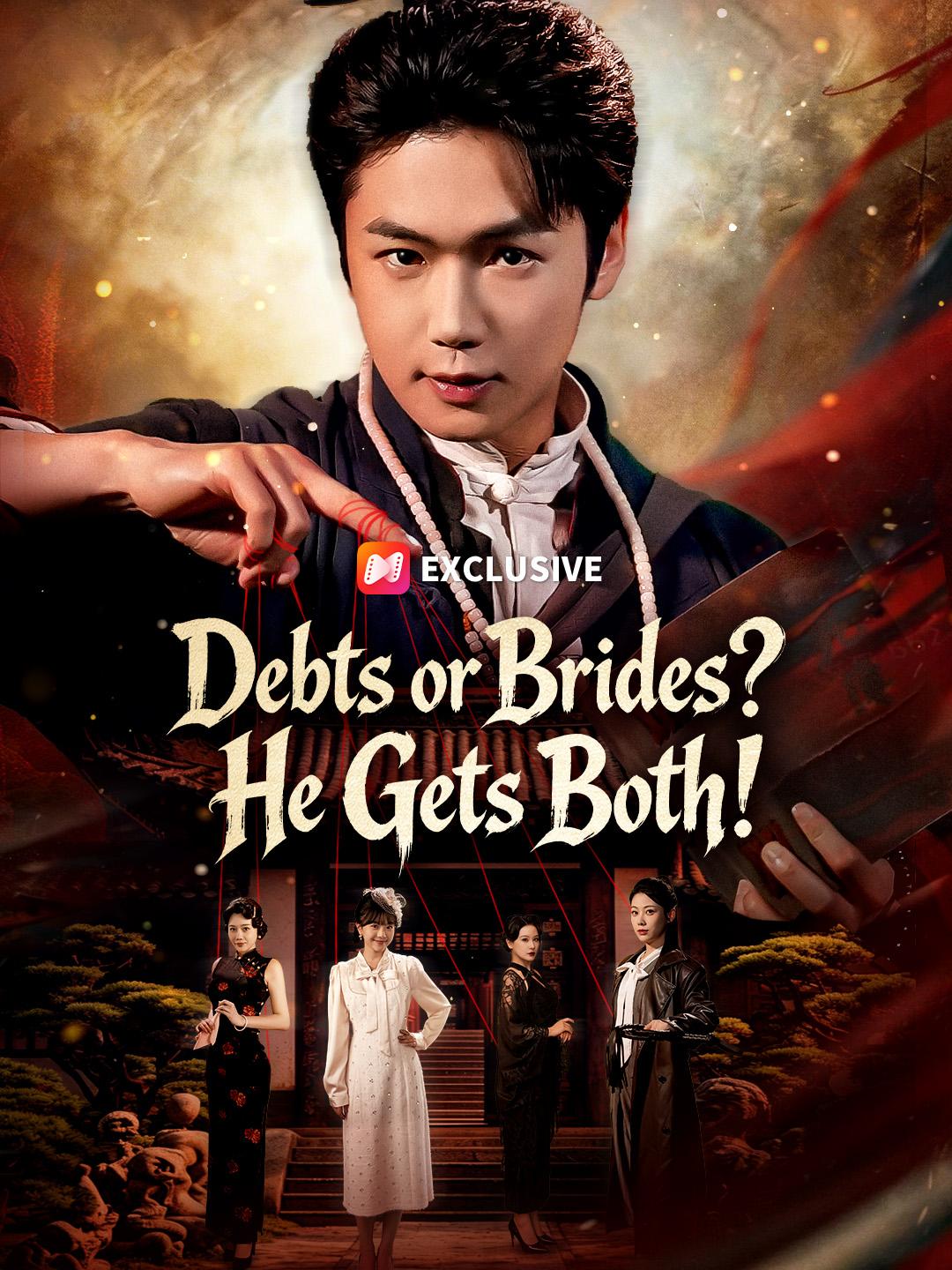 Debts or Brides? He Gets Both!