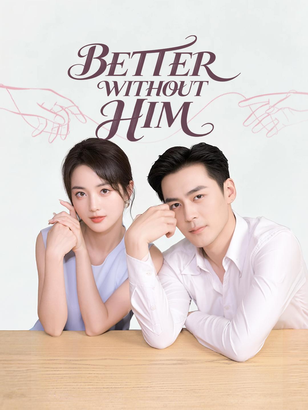 Better Without Him